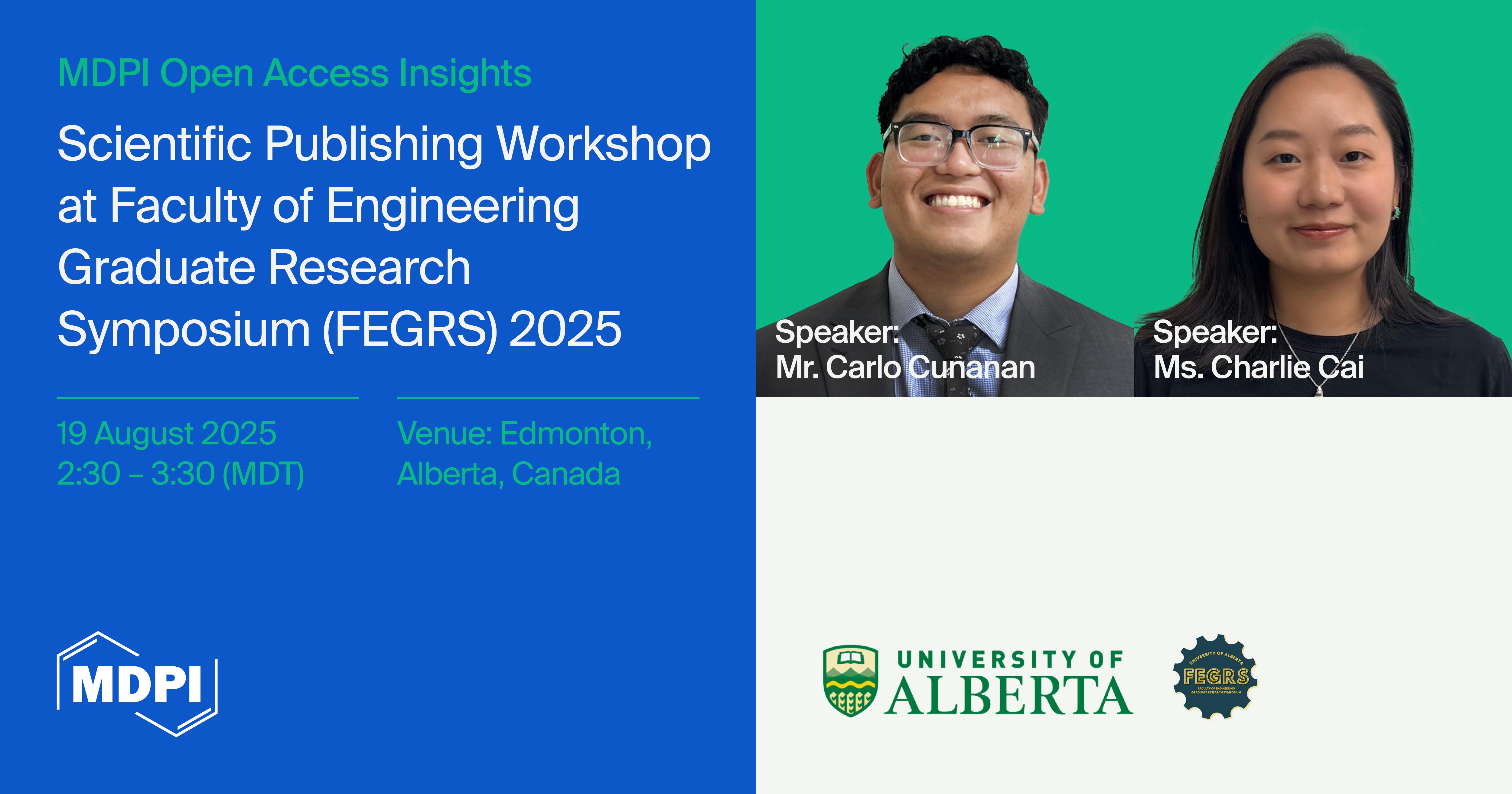 <strong>Empowering Academic Growth with MDPI: Gold-Tier Sponsorship of the University of Alberta&rsquo;s Faculty of Engineering Graduate Research Symposium (FEGRS) Held on 19&ndash;21 August 2025</strong>