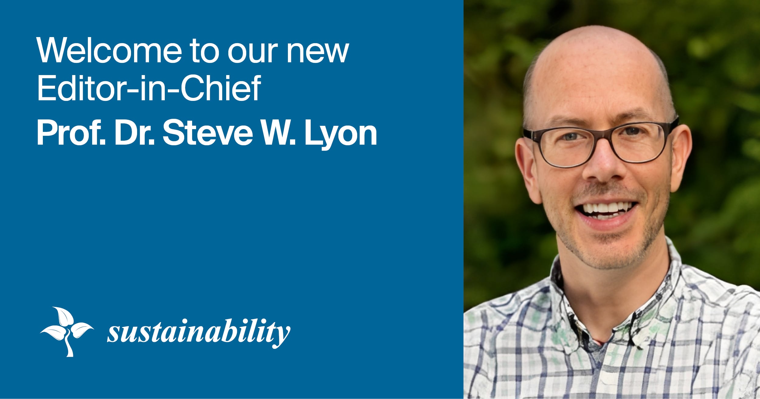Prof. Dr. Steve W. Lyon Appointed Editor-in-Chief of Sustainability