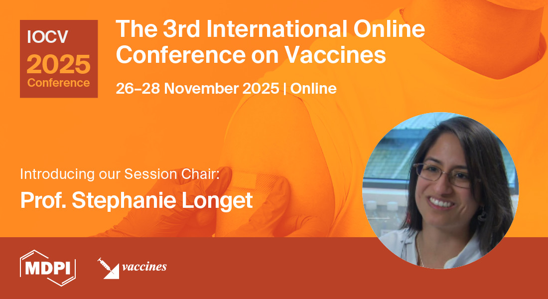 Vaccines | Interview with Dr. Stephanie Longet—Session Chair of the 3rd International Online Conference on Vaccines