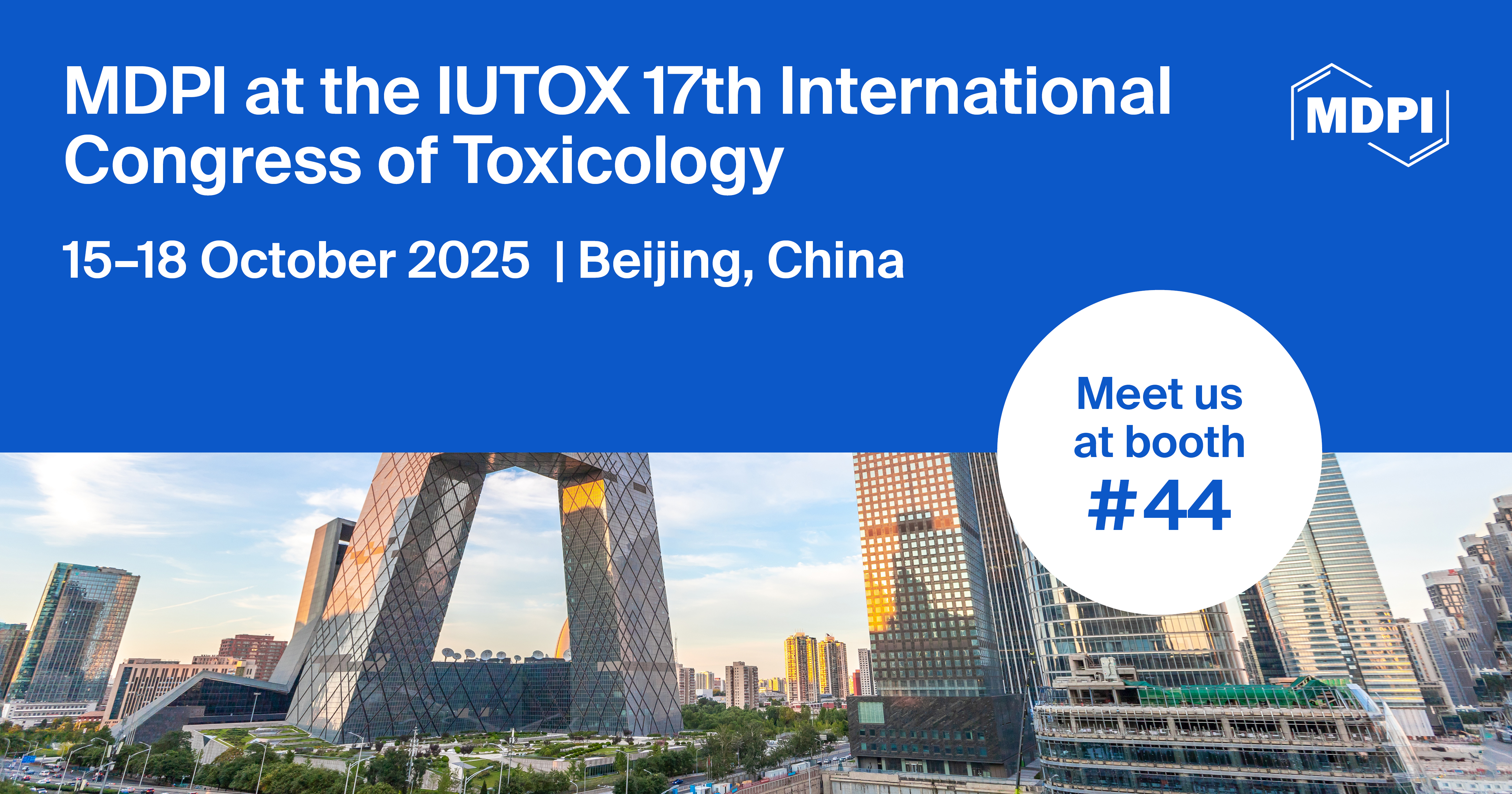 Meet Us at the IUTOX 17th International Congress of Toxicology, 15–18 October 2025, Beijing, China