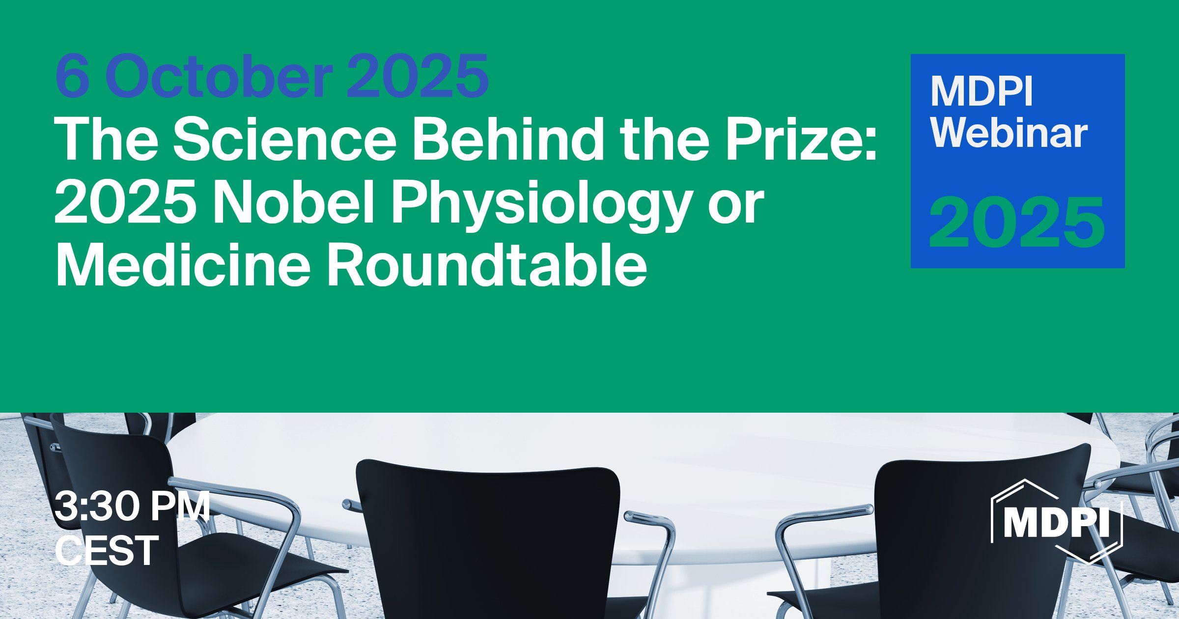 <strong>MDPI Webinar | The Science Behind the Prize: 2025 Nobel Physiology or Medicine Roundtable, 6 October 2025</strong>