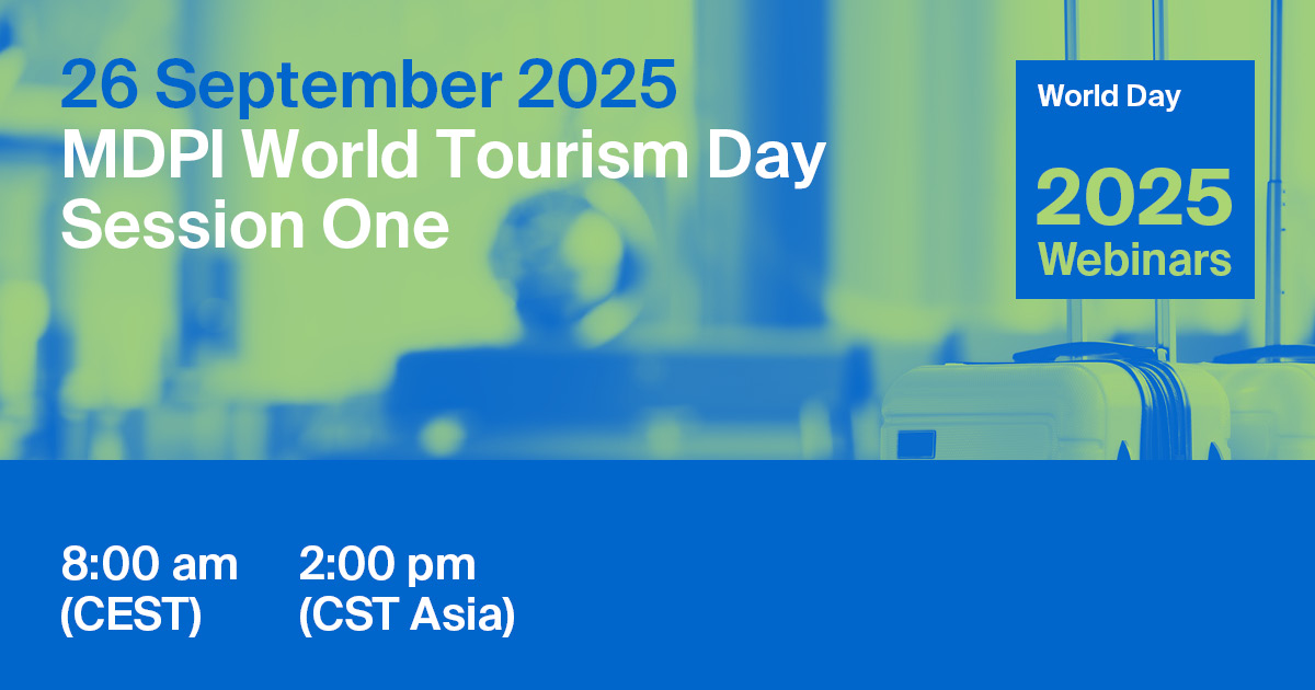 MDPI Webinar | World Tourism Day Session One, 26 September 2025