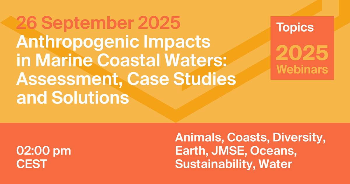<strong>Topics Webinar | Anthropogenic Impacts in Marine Coastal Waters: Assessment, Case Studies and Solutions, 26 September 2025</strong>