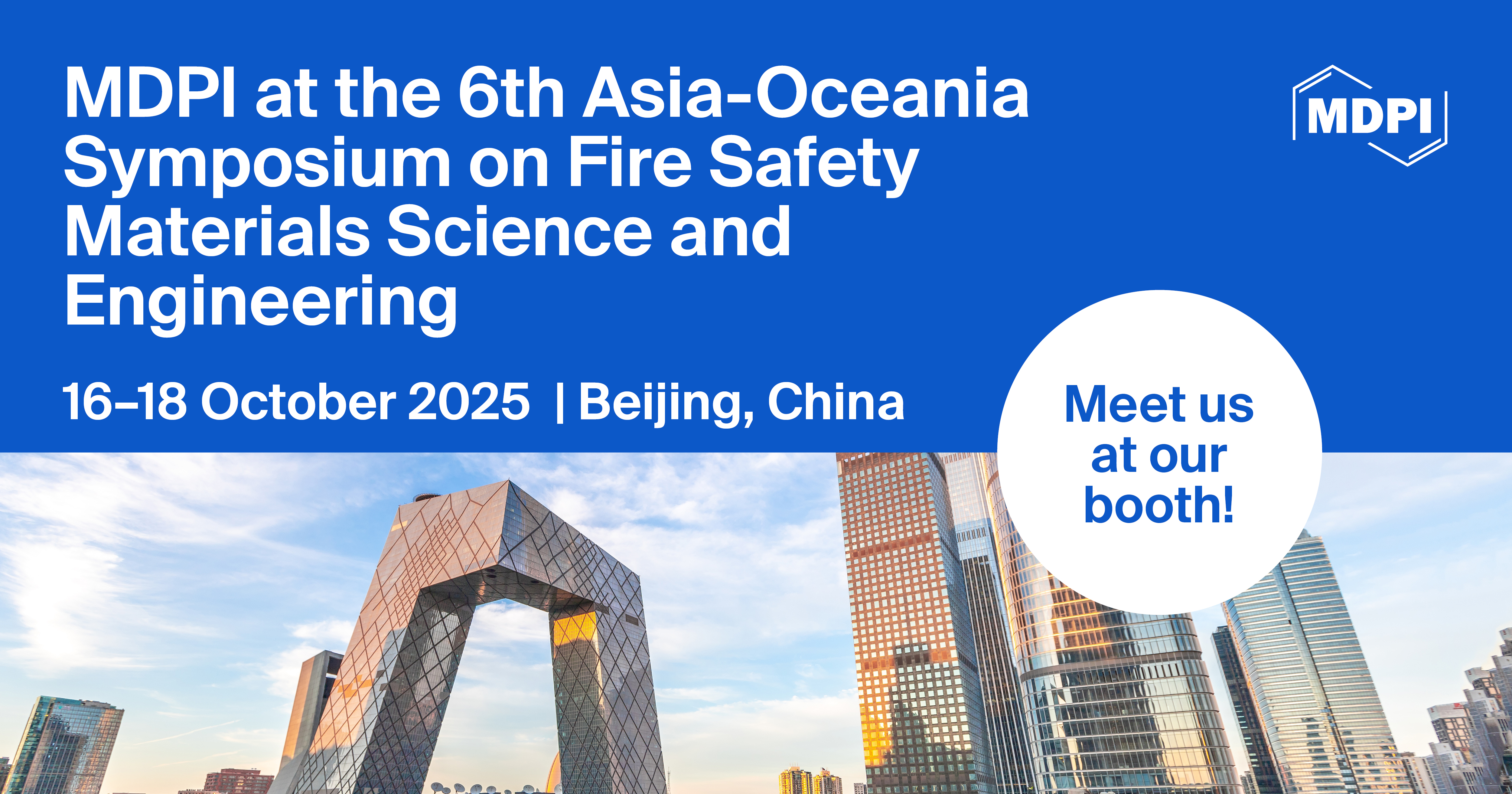 Meet Us at the 6th Asia-Oceania Symposium on Fire Safety Materials Science and Engineering (AOFSM’6), 16–18 October 2025, Beijing, China