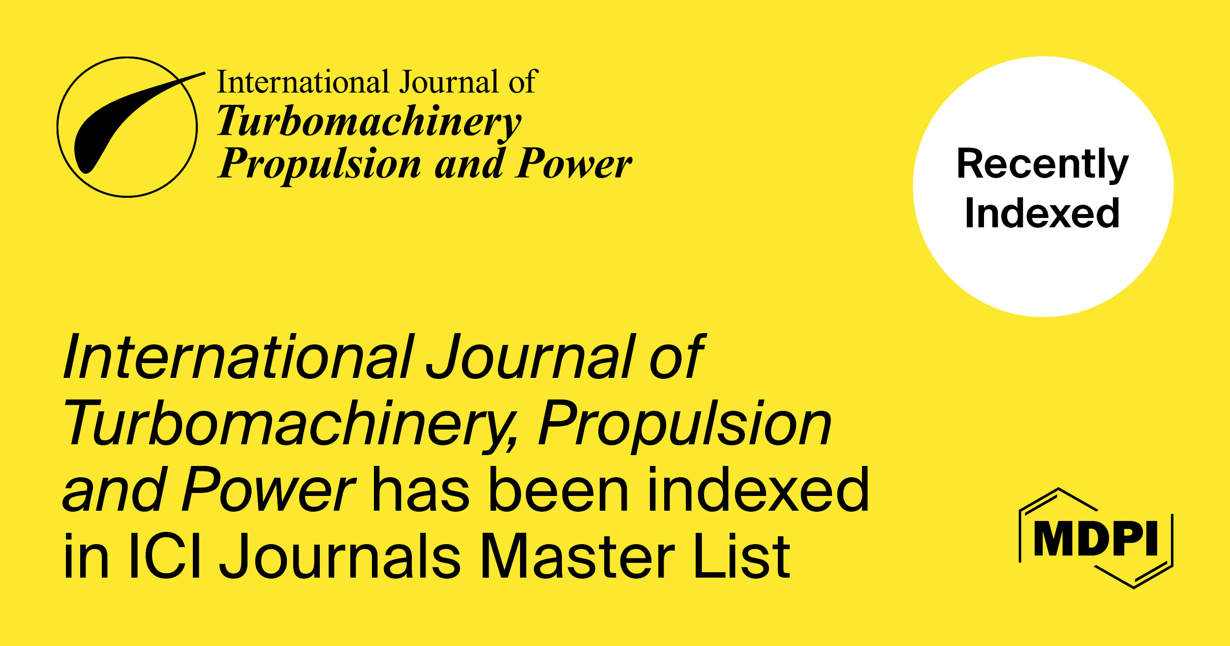 International Journal of Turbomachinery, Propulsion and Power Accepted into the ICI Journals Master List 2024