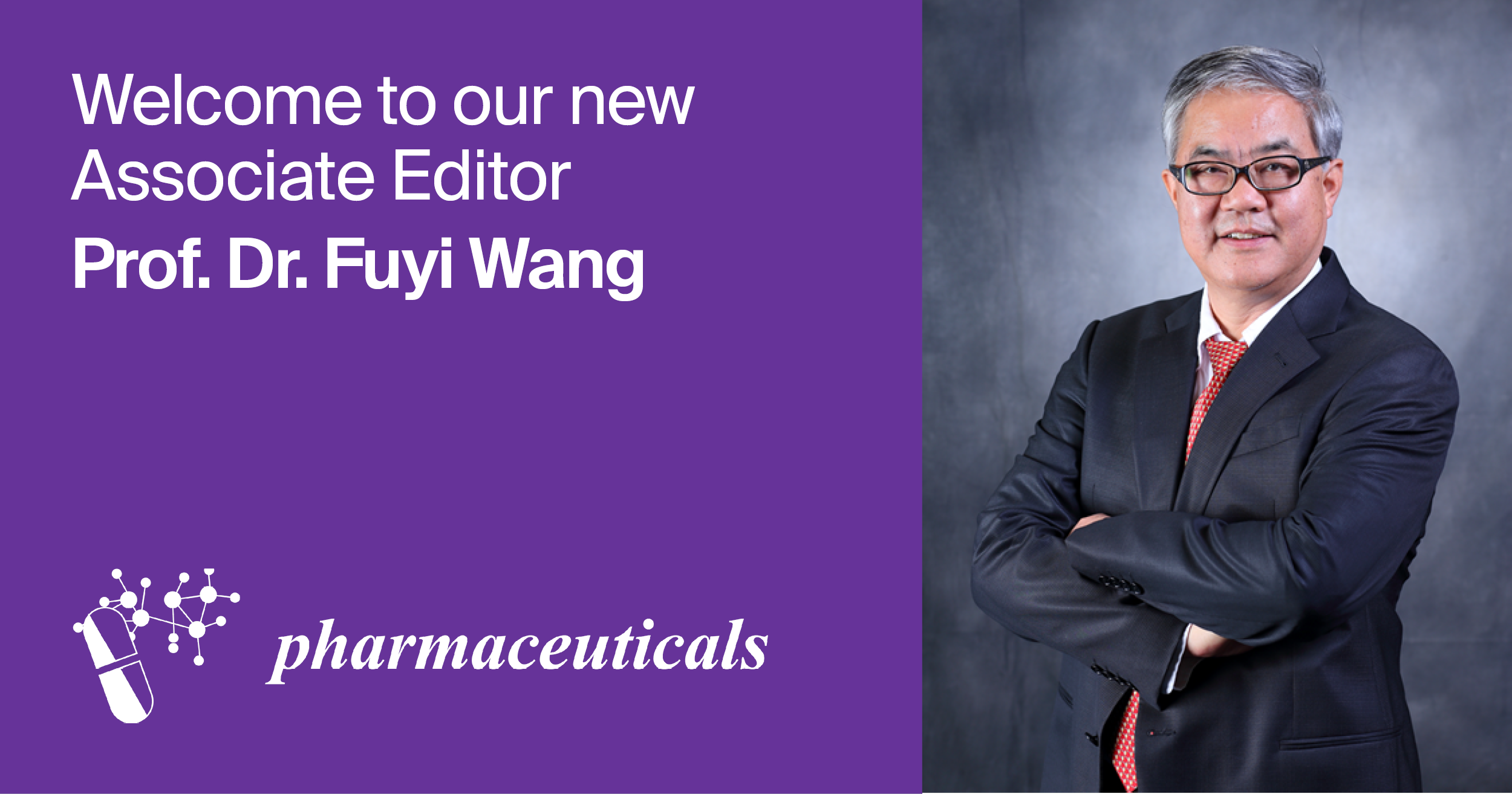 Prof. Dr. Fuyi Wang Appointed New Associate Editor of Pharmaceuticals