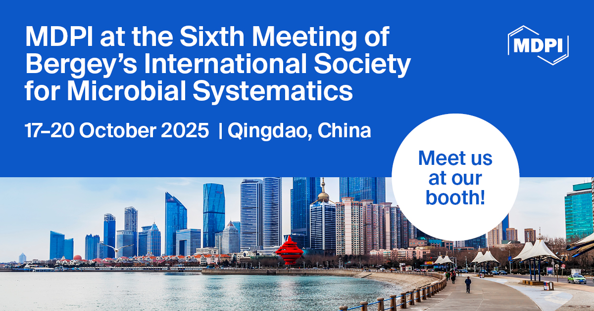 Meet Us at the Sixth Meeting of Bergey’s International Society for Microbial Systematics, 17–20 October 2025, Qingdao, China