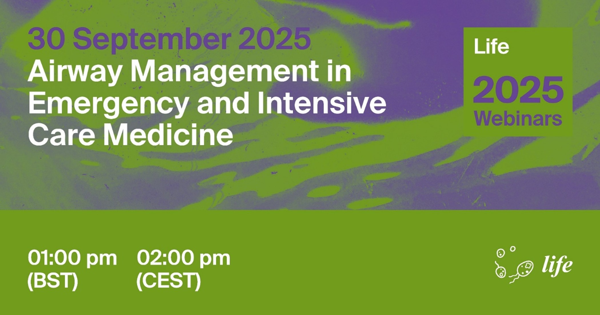 <strong><em>Life</em></strong> <strong>Webinar | Airway Management in Emergency and Intensive Care Medicine, 30 September 2025</strong>