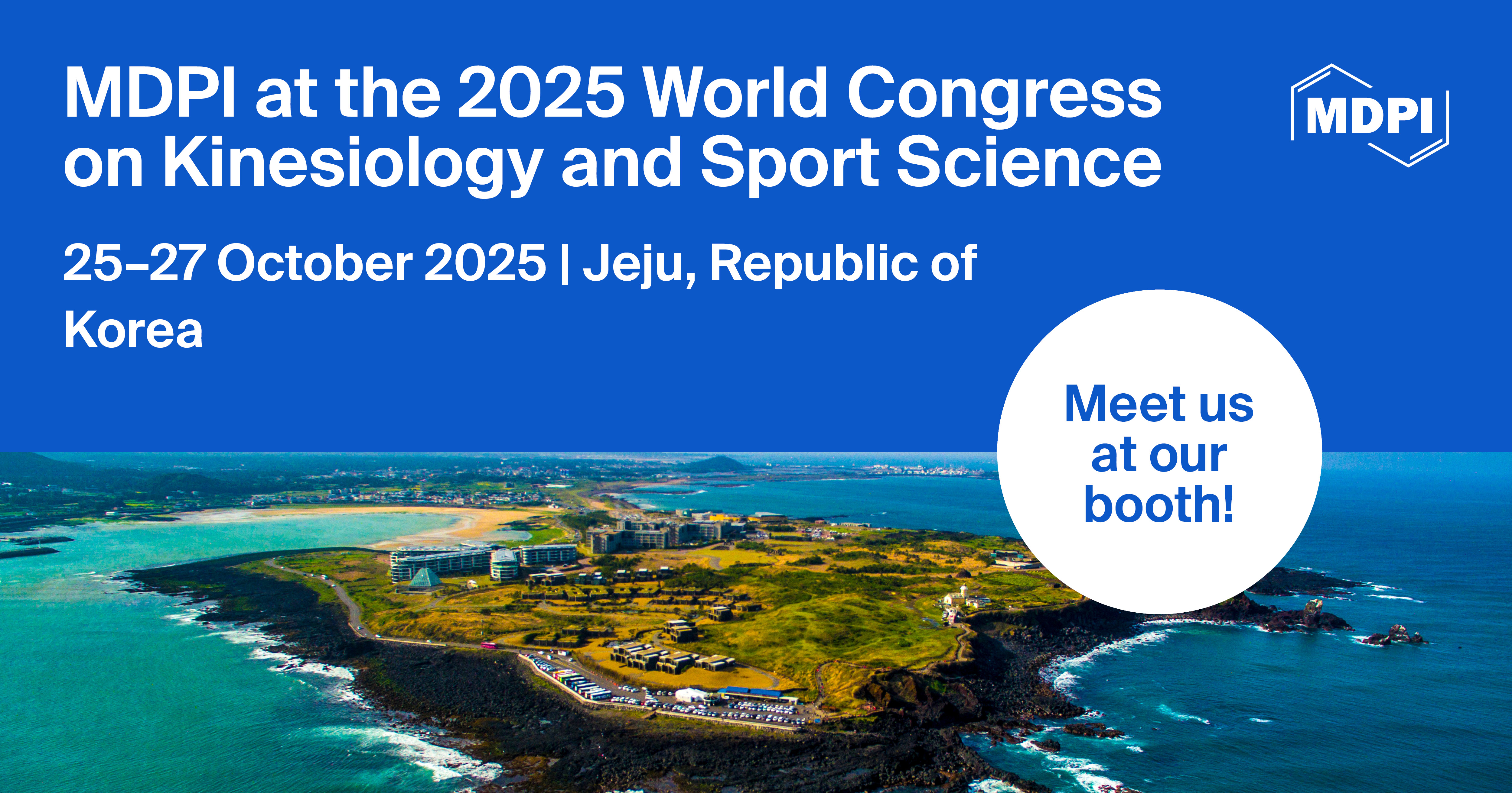 Meet Us at the 2025 World Congress on Kinesiology and Sport Science, 25–27 October 2025, Jeju Island, Republic of Korea