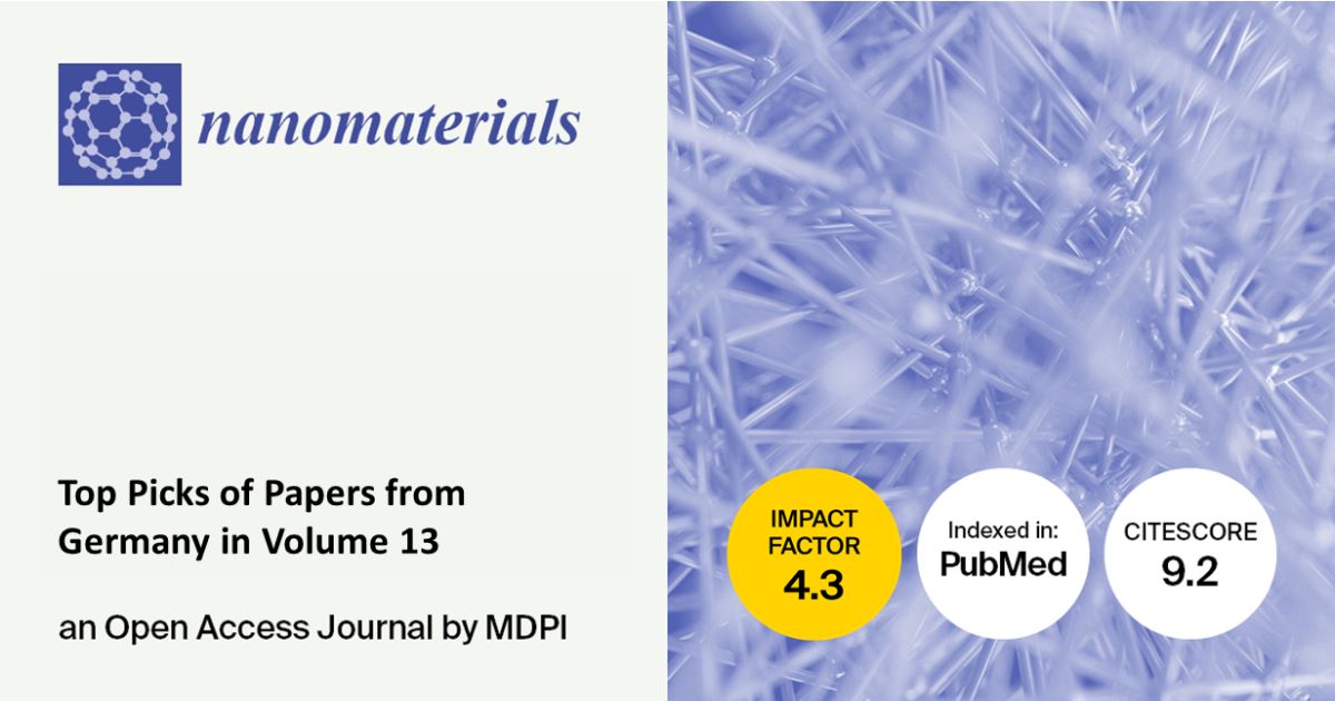 Nanomaterials | Top Picks of Papers from Germany in Volume 13