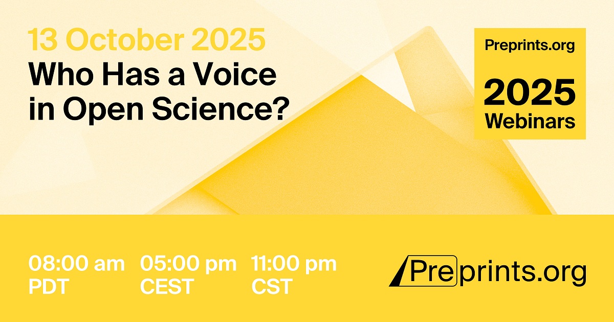 Preprints.org Webinar | Who Has a Voice in Open Science?, 13 October 2025