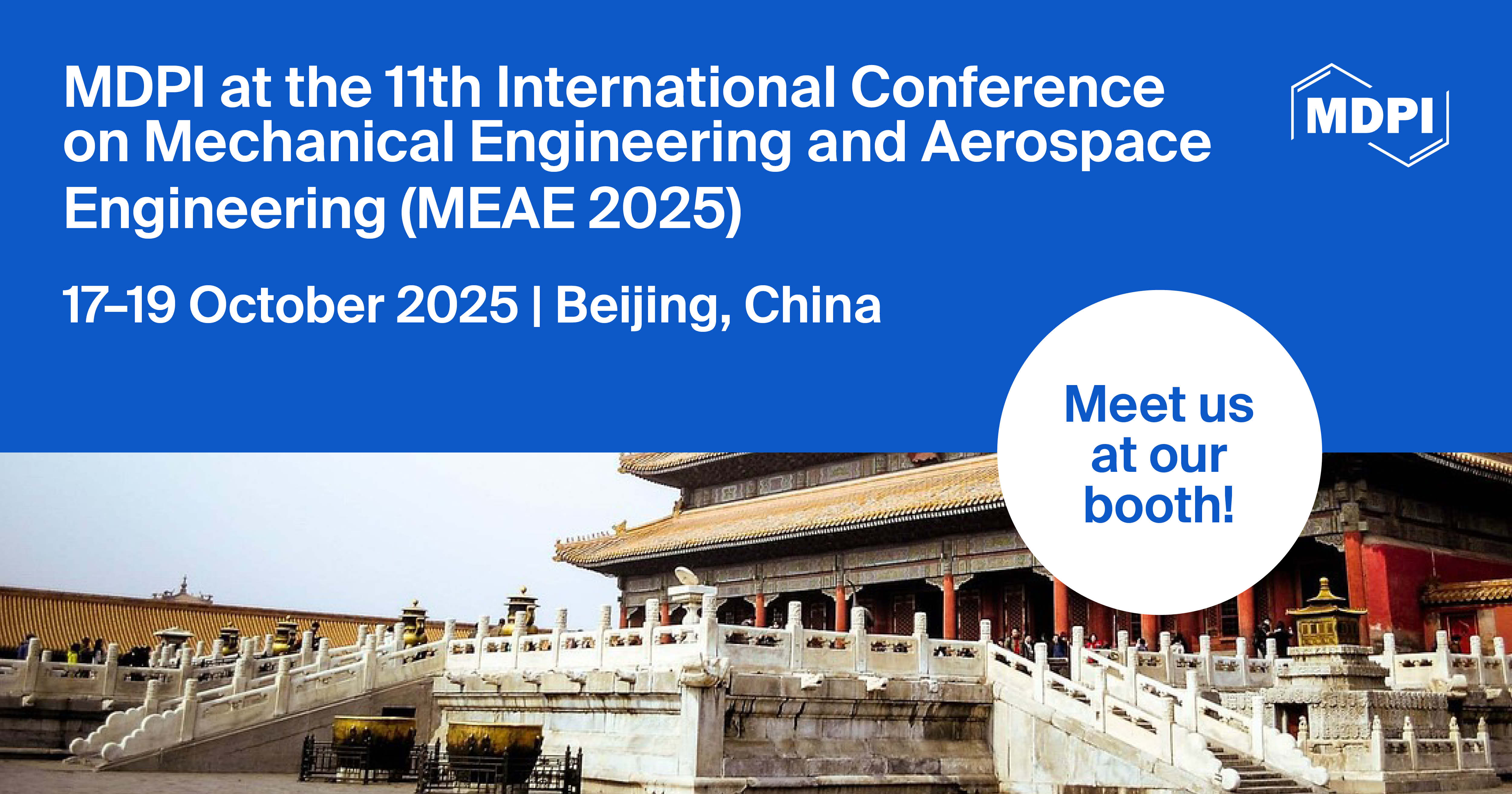 Meet Us at the 11th International Conference on Mechanical Engineering and Aerospace Engineering, 17–19 October 2025, Beijing, China