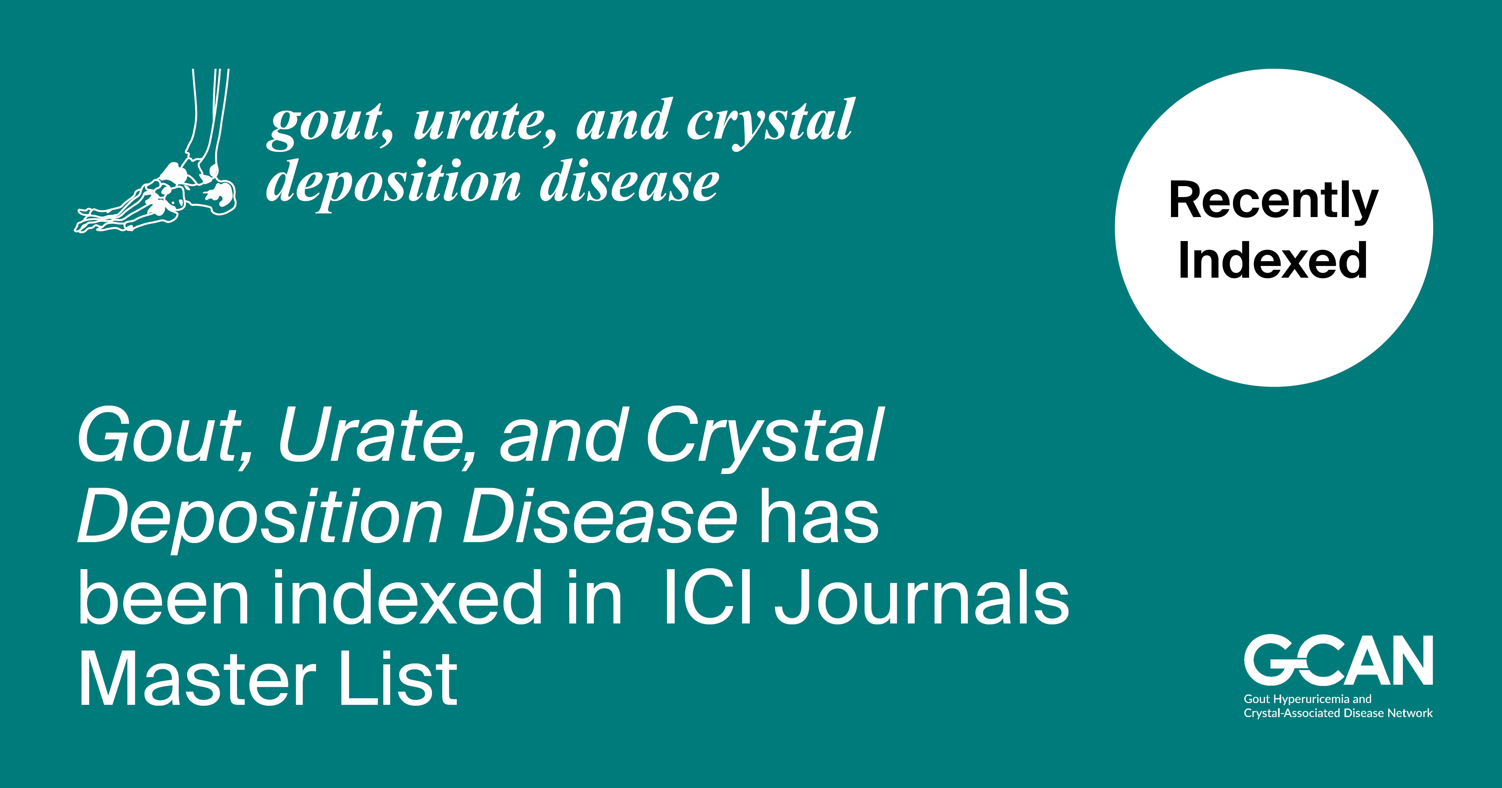 Gout, Urate, and Crystal Deposition Disease Accepted into ICI Journals Master List 2024