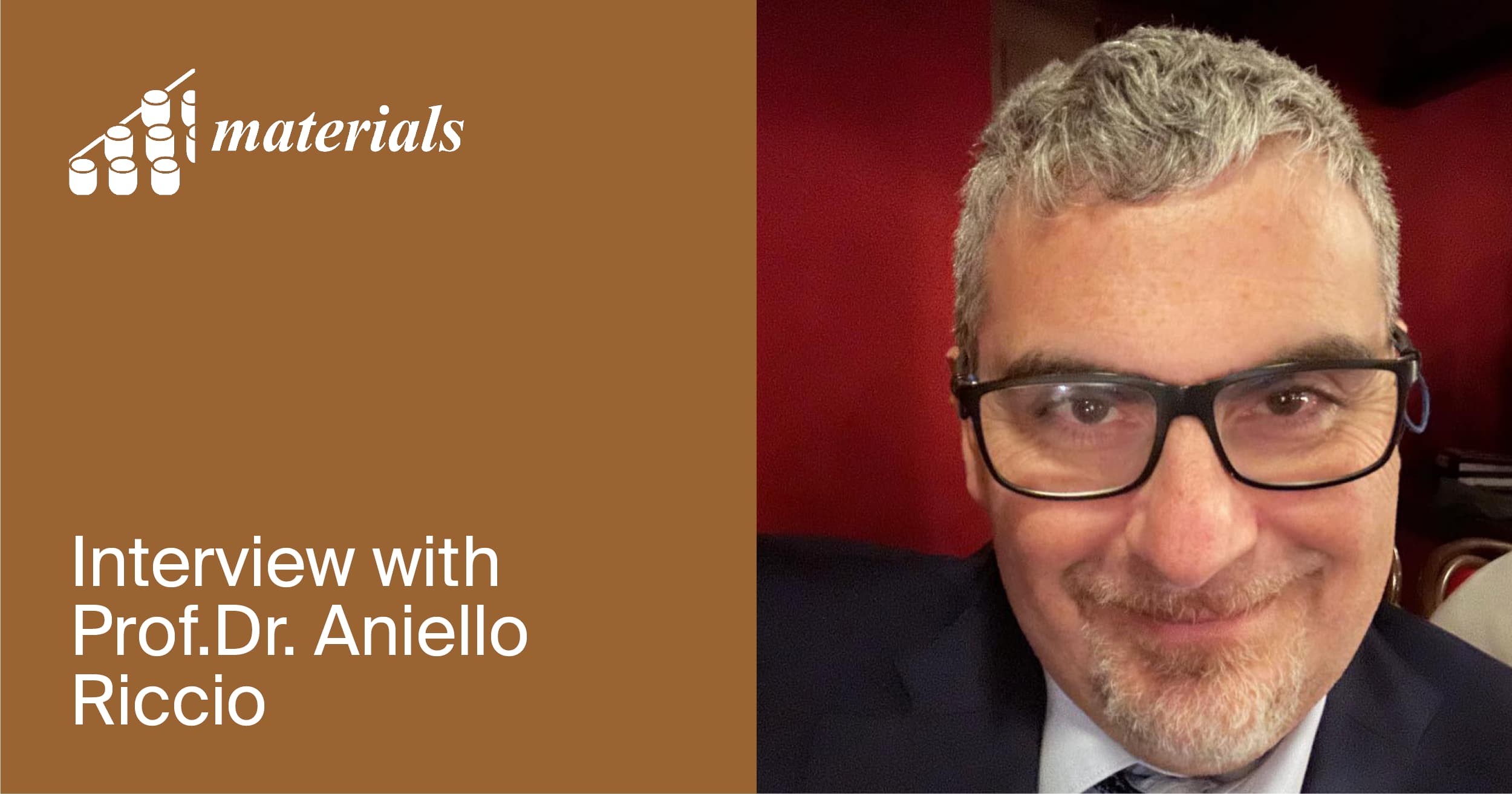 <em>Materials</em> | Interview with the Newsletter Author—Prof. Dr. Aniello Riccio