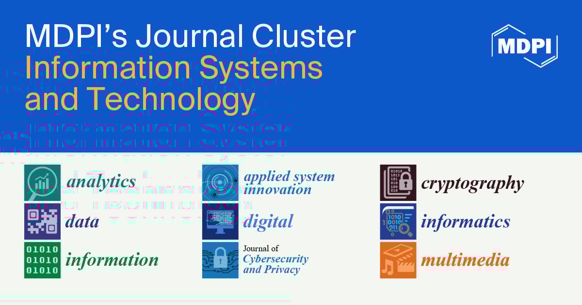 MDPI’s Journal Cluster of Information Systems and Technology