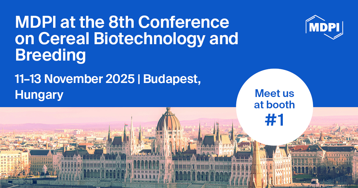 Meet Us at the 8th Conference on Cereal Biotechnology and Breeding, 11–13 November 2025, Budapest, Hungary