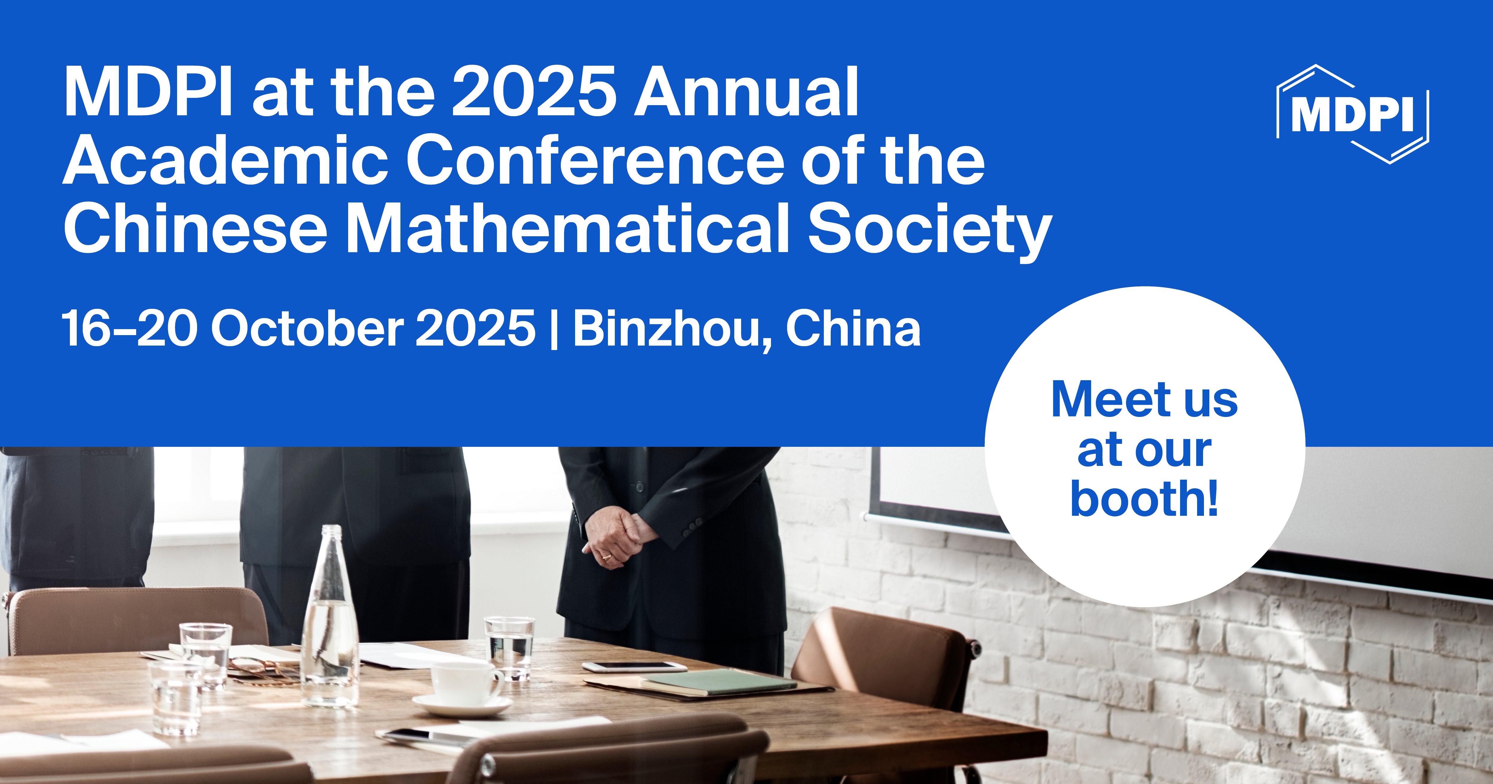 Meet Us at the 2025 Annual Academic Conference of the Chinese Mathematical Society, 16–20 October 2025, Binzhou, China