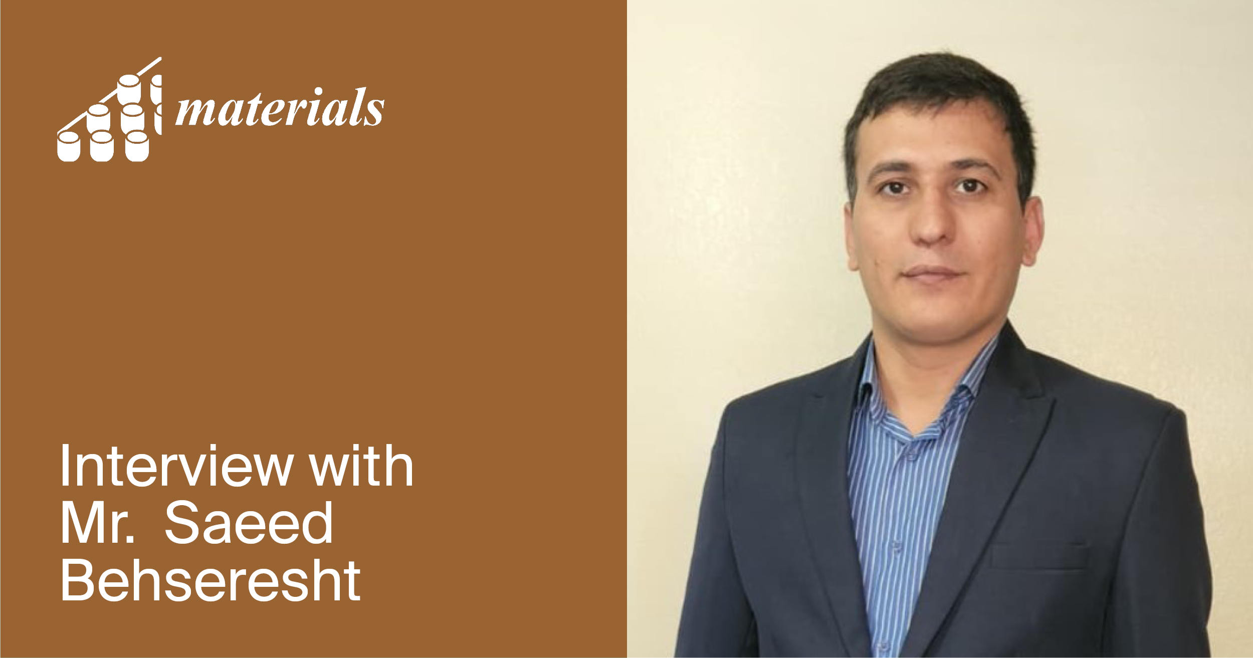 Materials | Interview with the Newsletter Author—Mr. Saeed Behseresht