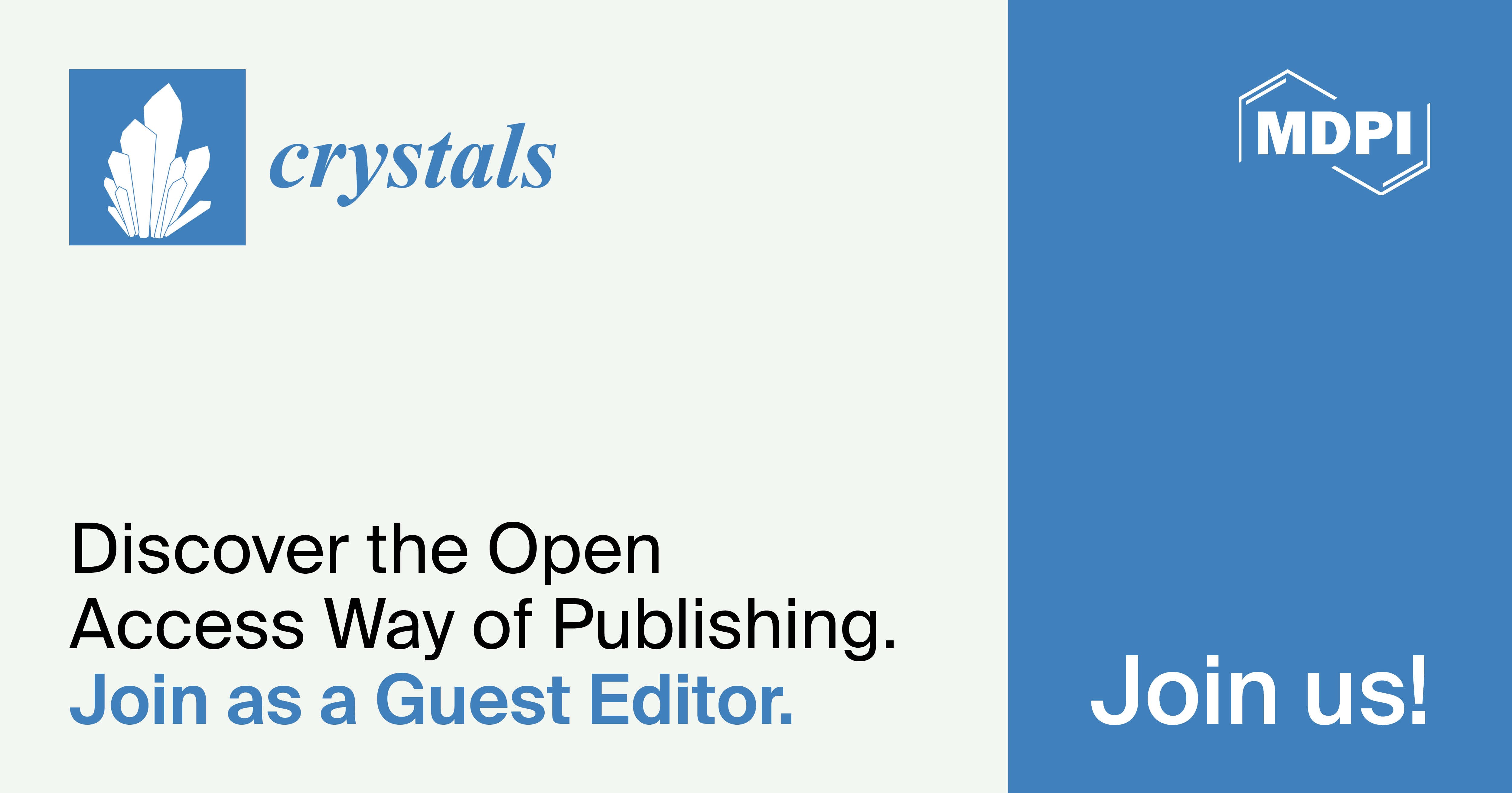 Crystals | Call for Special Issue Proposals and Recruiting Guest Editors