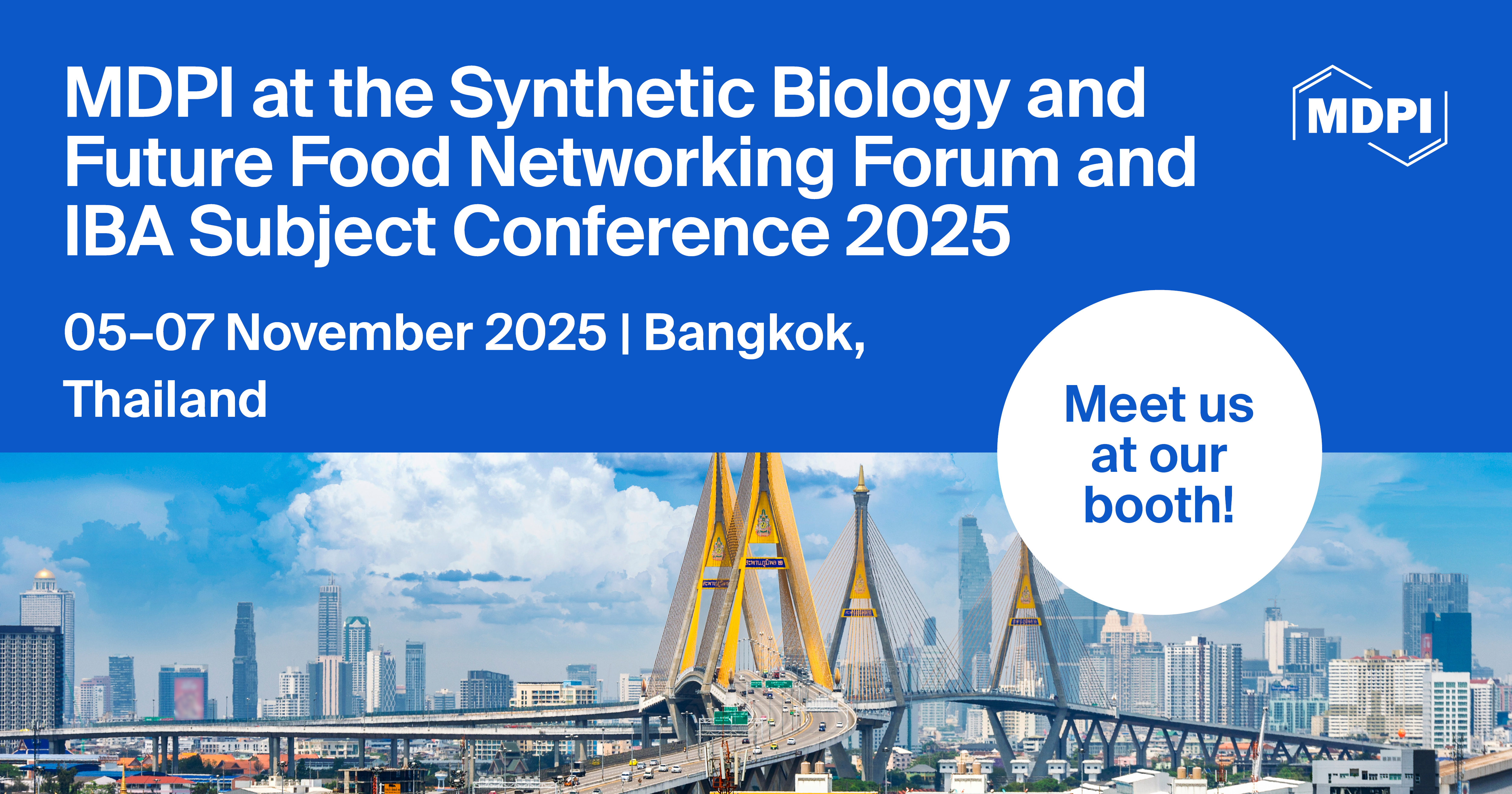<strong>Meet Us at the Synthetic Biology and Future Food Networking Forum and IBA Subject Conference 2025, 5&ndash;7 November 2025, Bangkok, Thailand</strong>