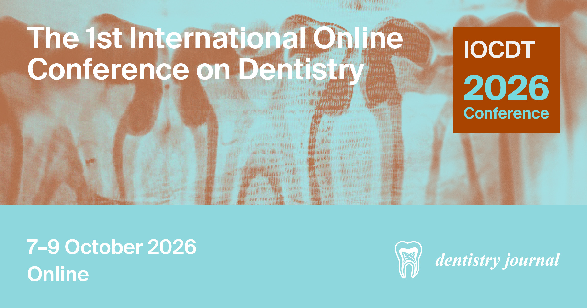 <strong>Meet Us Virtually at the 1<sup>st </sup>International Online Conference on Dentistry (IOCDT 2026), 7–9 October 2026</strong>