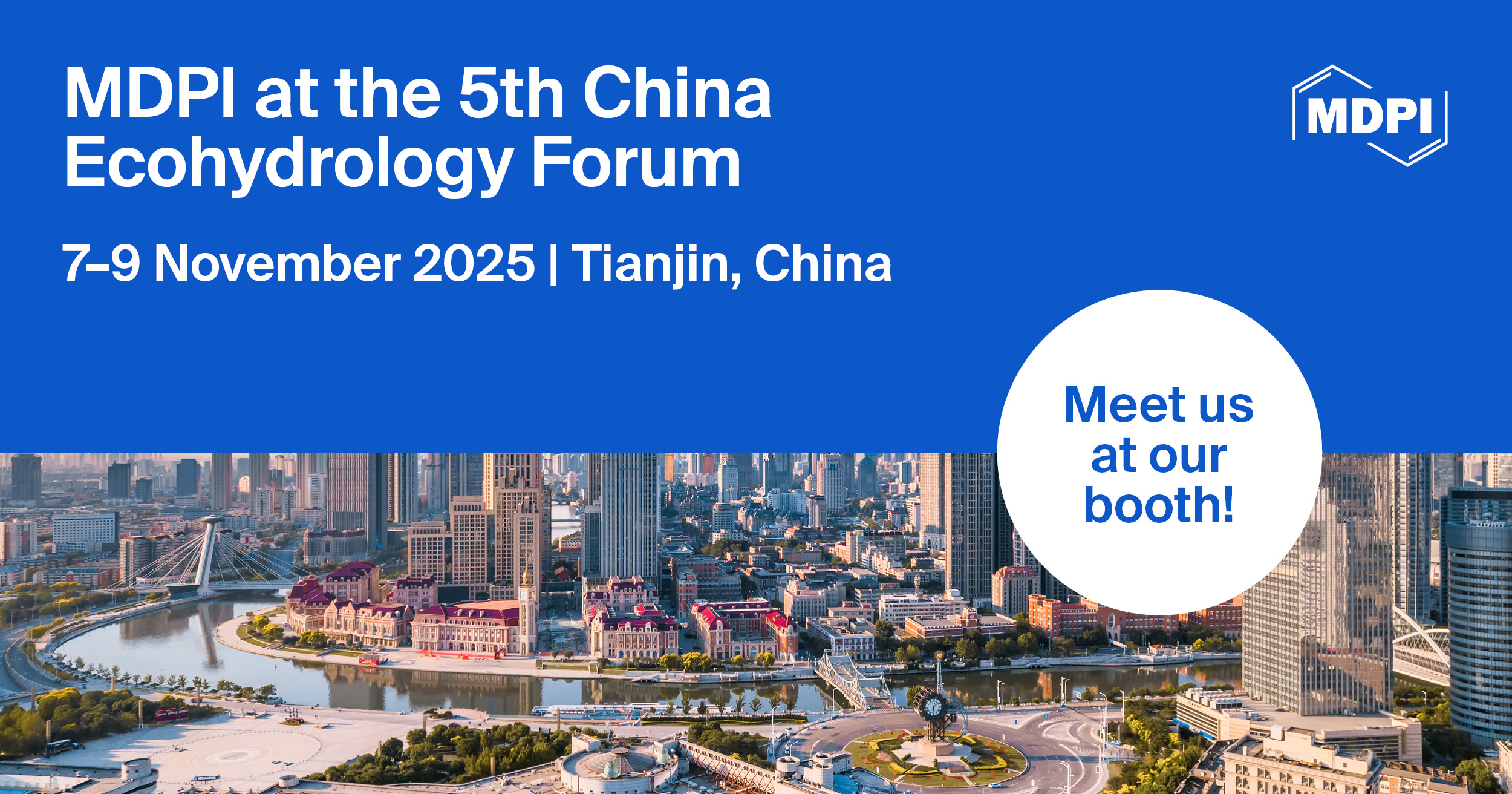 Meet Us at the 5<sup>th</sup> China Ecohydrology Forum, 7&ndash;9 November 2025, Tianjin, China