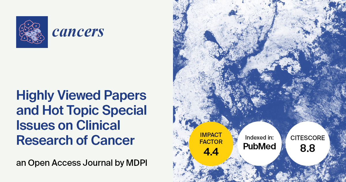 Cancers | Highly Viewed Papers and Hot Topic Special Issues on Clinical Research of Cancer