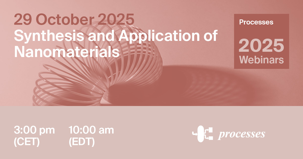 Processes Webinar | Synthesis and Application of Nanomaterials, 29 October 2025