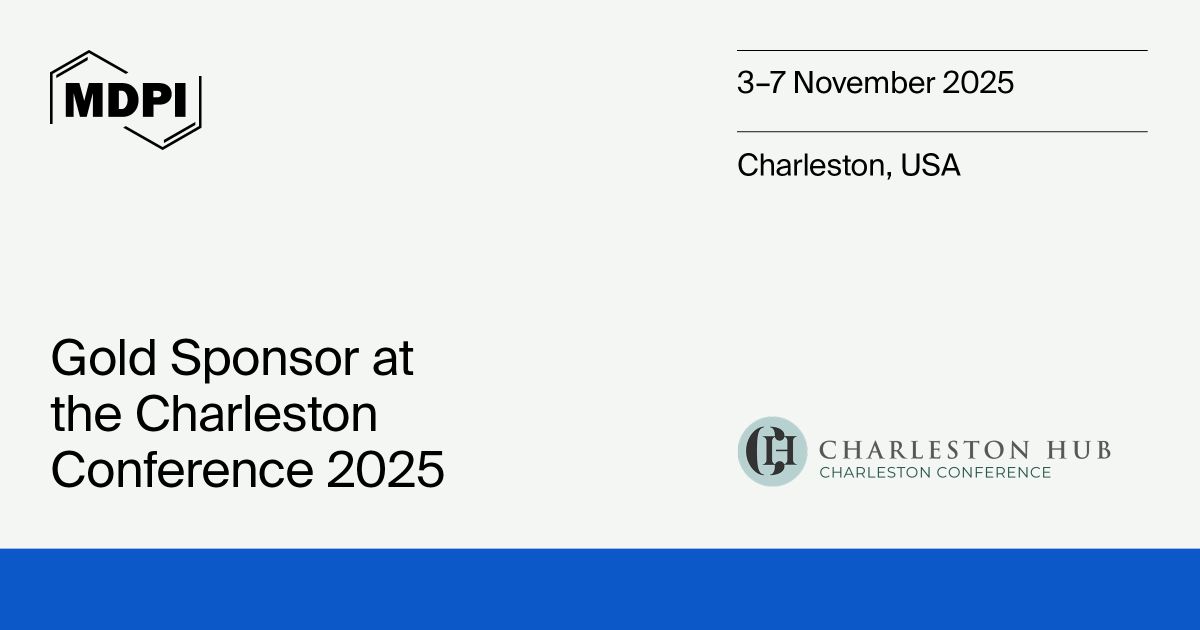 MDPI Is a Gold Sponsor for the Charleston Conference 2025, 3–7 November 2025, Charleston, SC, USA