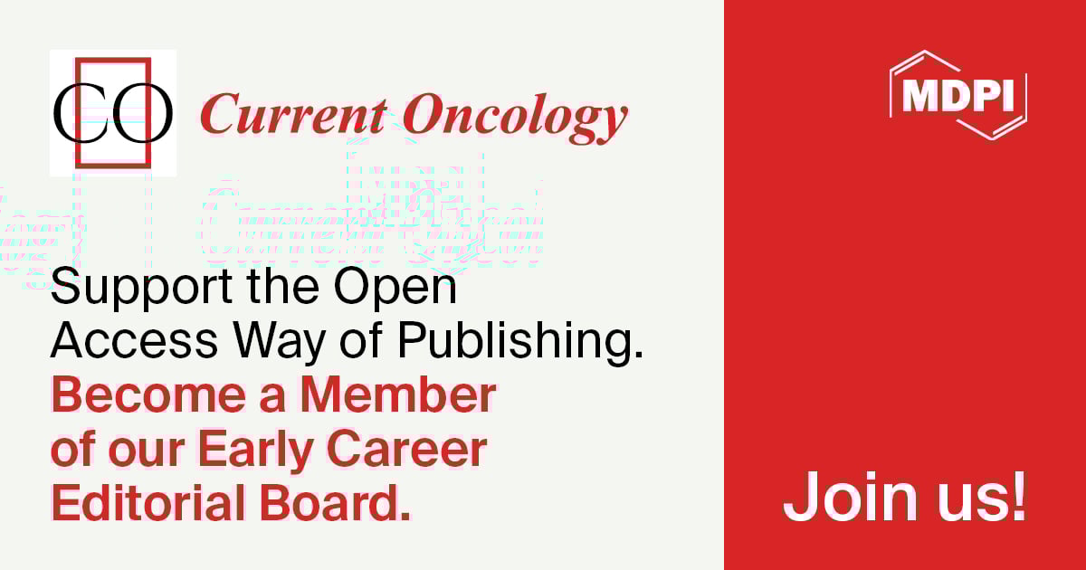 Recruiting Early Career Editorial Board Members for Current Oncology