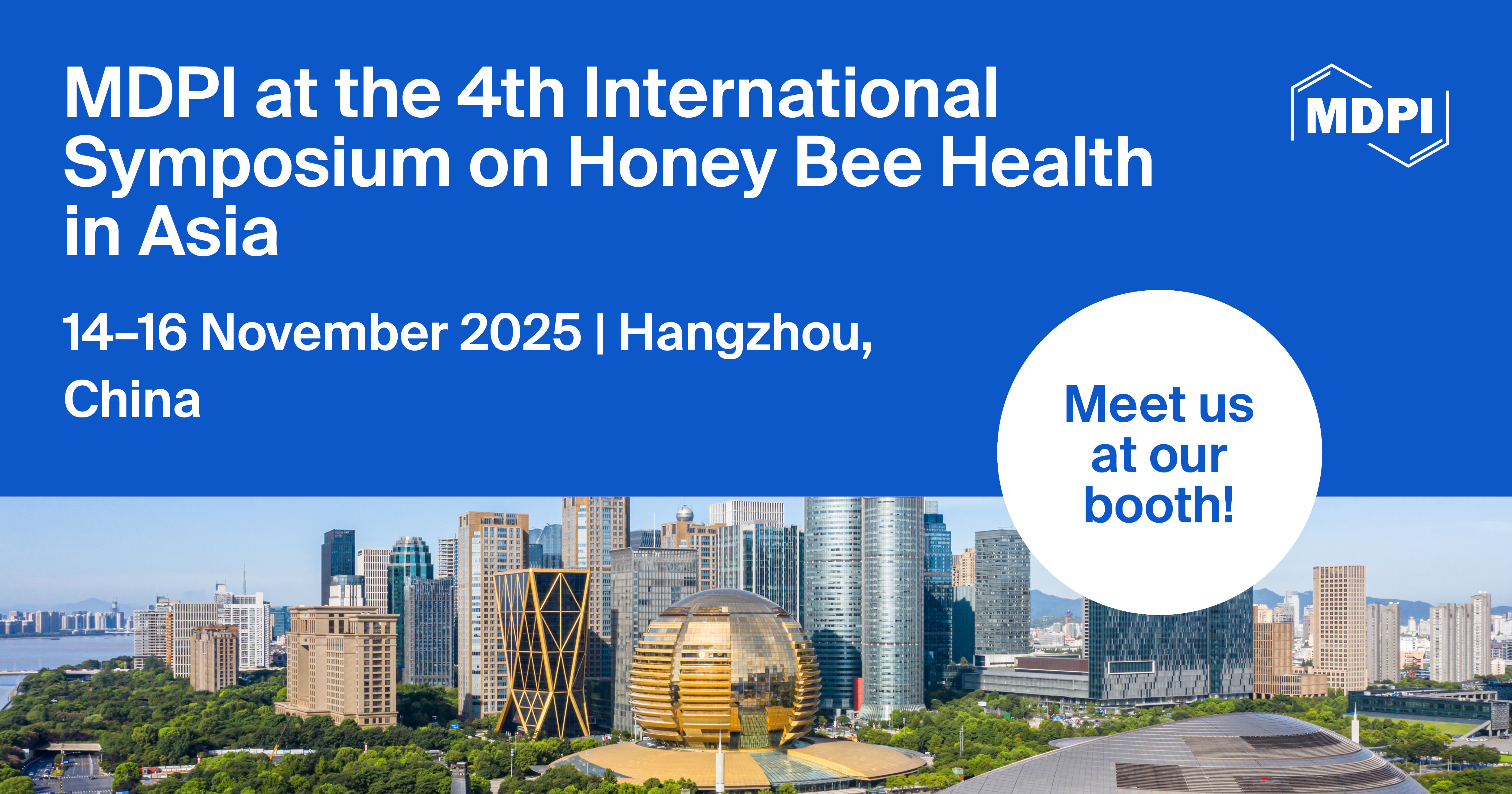 <strong>Meet Us at the 4<sup>th</sup> International Symposium on Honey Bee Health in Asia (COLOSS Asia 2025), 14&ndash;16 November 2025, Hangzhou, China</strong>