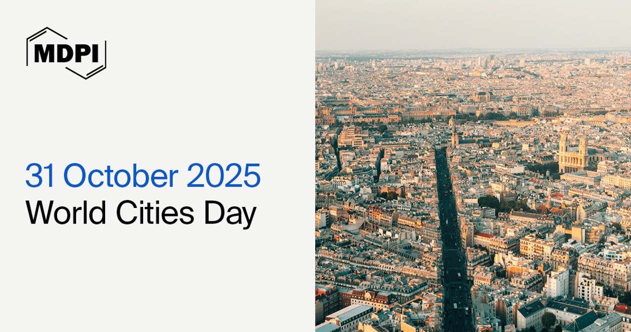 World Cities Day&mdash;&ldquo;People-Centred Smart Cities&rdquo;, 31 October 2025