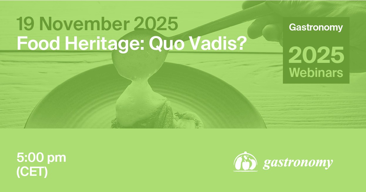 <em>Gastronomy </em>Webinar<em> | </em>Food Heritage: Quo Vadis?, 19 November 2025