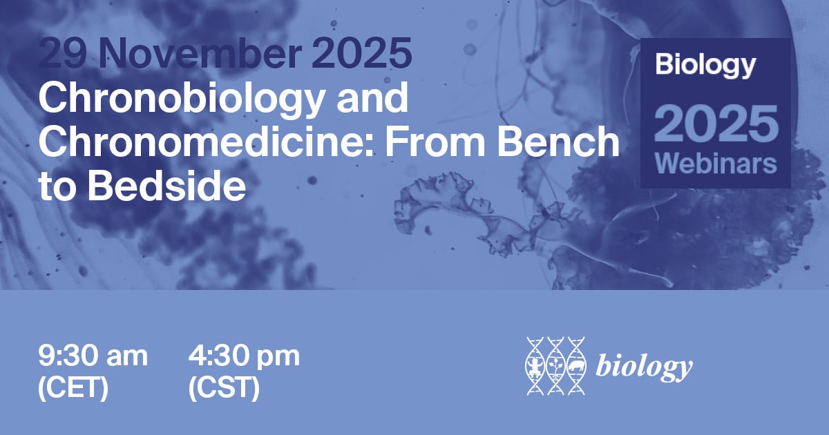 <em>Biology </em>Webinar<em> | </em>Chronobiology and Chronomedicine: From Bench to Bedside, 29 November 2025