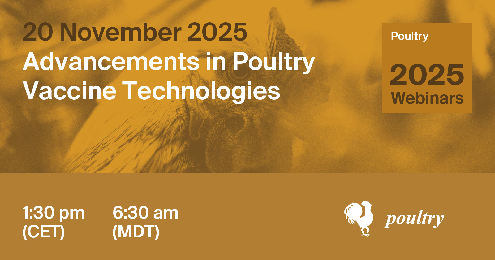 <em>Poultry</em> Webinar | Advancements in Poultry Vaccine Technologies, 20 November 2025