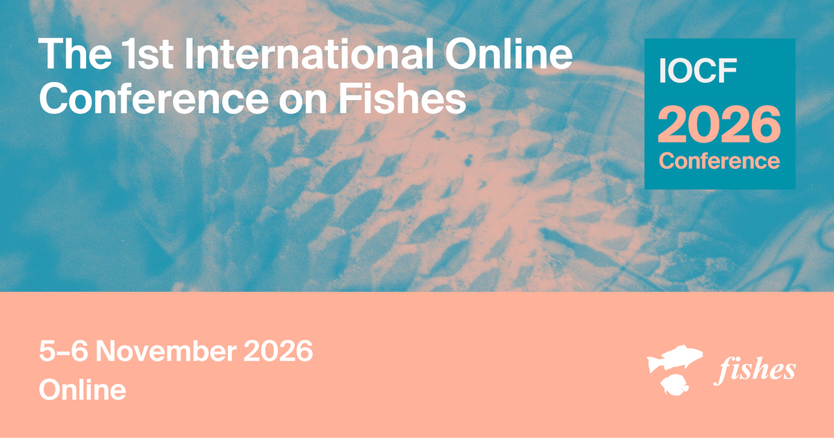 <strong>Meet Us Virtually at the 1st International Online Conference on Fishes, 5&ndash;6 November 2026</strong>