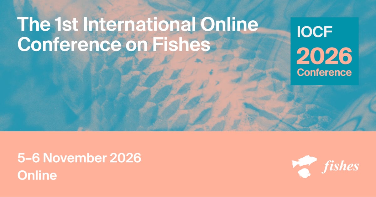 <strong>Meet Us Virtually at the 1st International Online Conference on Fishes, 5–6 November 2026</strong>