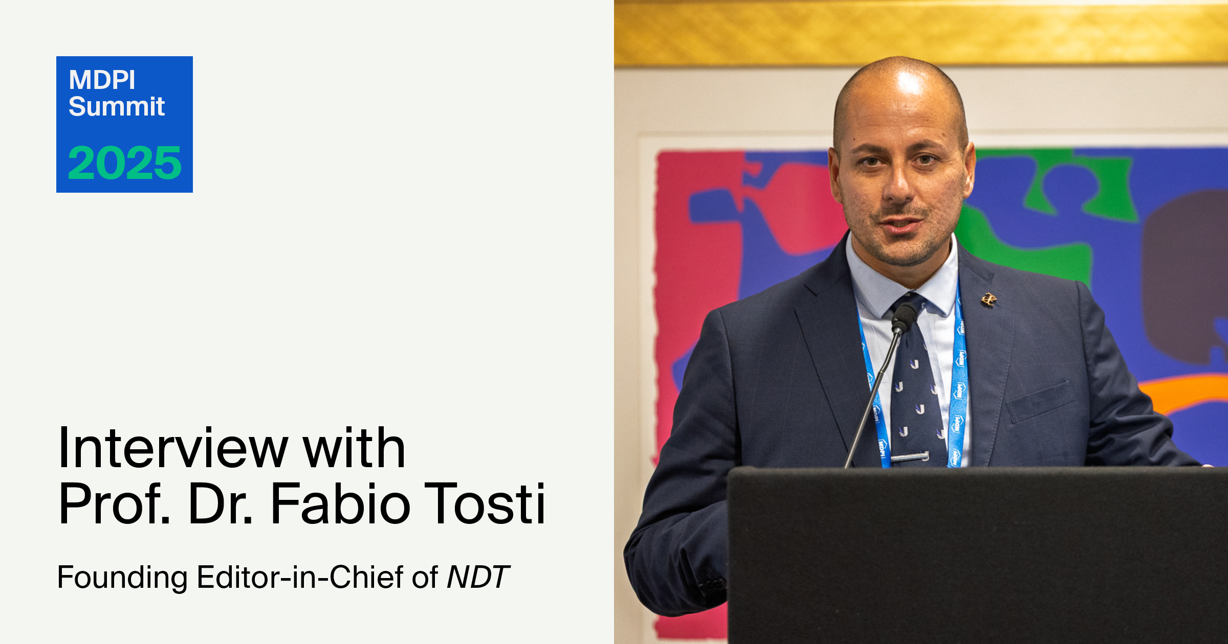 MDPI UK Summit 2025 | Interview with Prof. Dr. Fabio Tosti, 17 September 2025