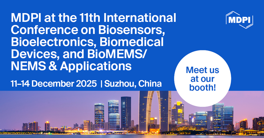 <strong>Meet Us at the 11th International Conference on Biosensors, Bioelectronics, Biomedical Devices, BioMEMS/NEMS & Applications, 11–14 December 2025, Suzhou, China</strong>