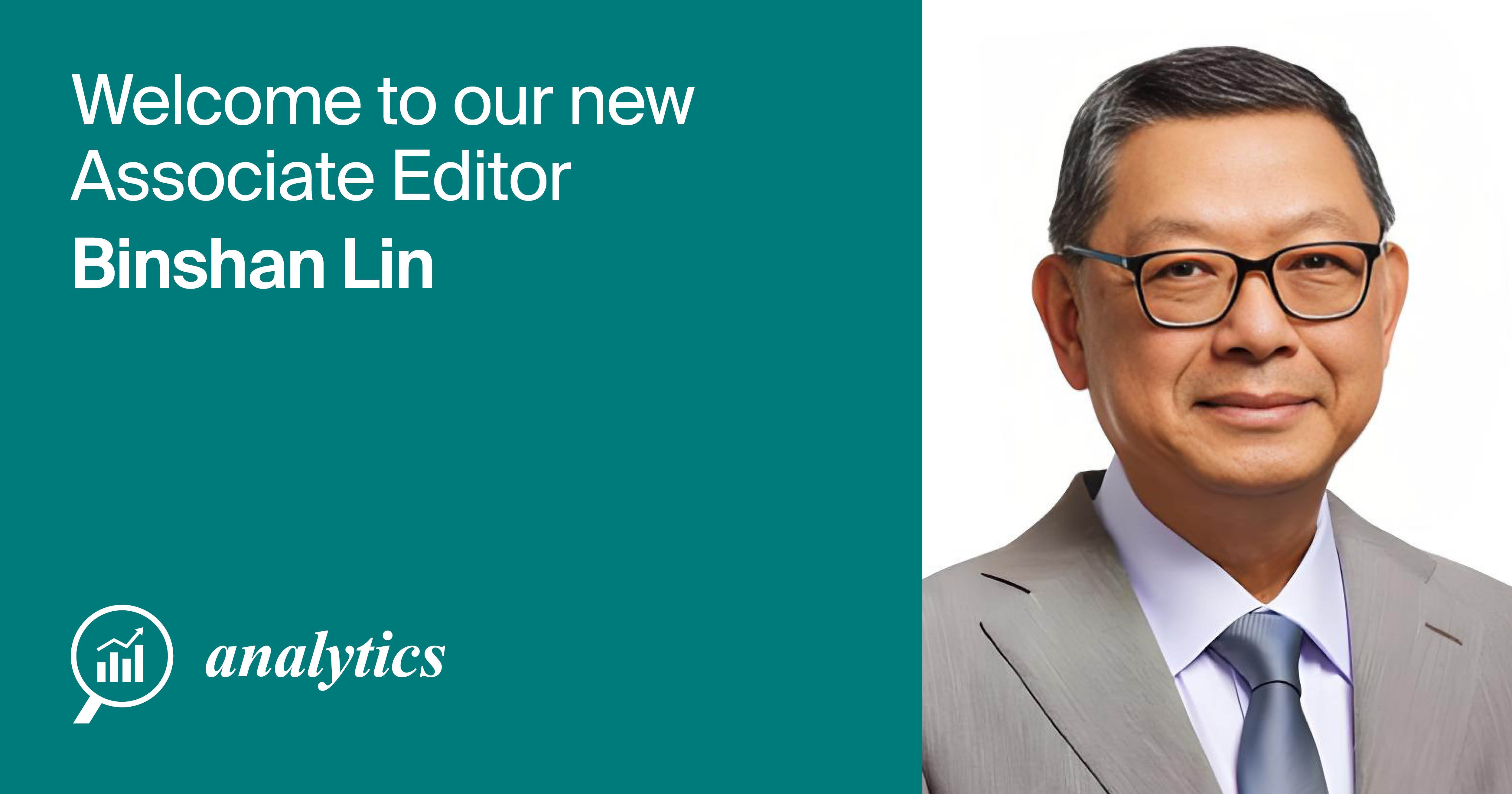 Prof. Dr. Binshan Lin Appointed Associate Editor of Analytics