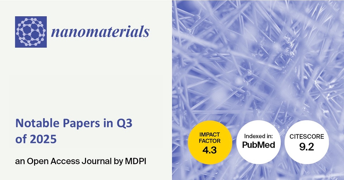 Nanomaterials | Notable Papers in Q3 of 2025
