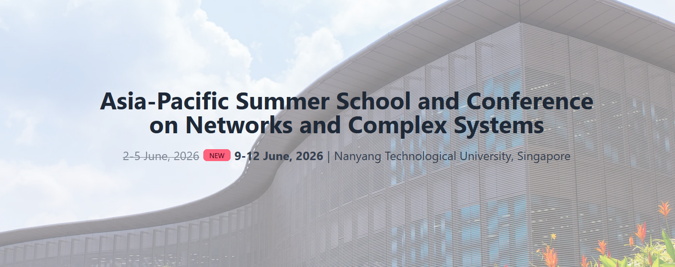 Asia-Pacific Summer School and Conference on Networks and Complex Systems, 9–12 June 2026, Singapore