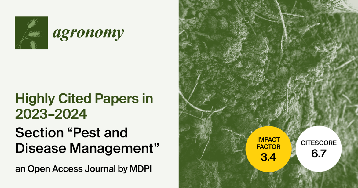Agronomy | Highly Cited Papers Published in 2023–2024 in the “Pest and Disease Management” Section