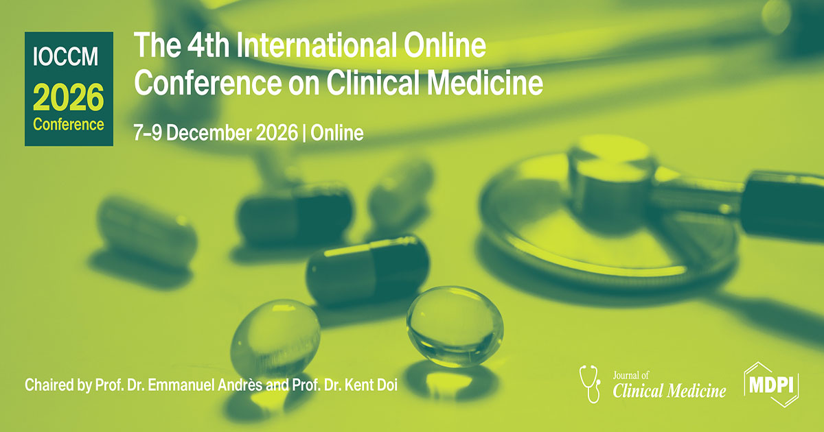 Meet Us Virtually at the 4th International Online Conference on Clinical Medicine, 7–9 December 2026
