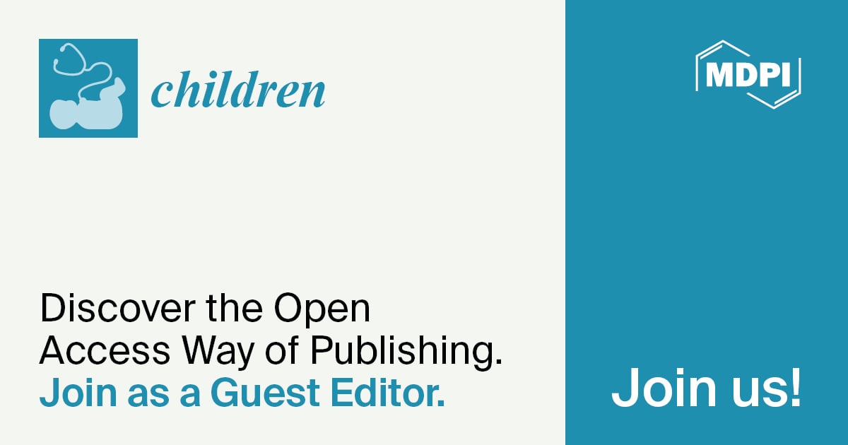 Children | Call for Special Issue Proposals for the “Pediatric Hematology & Oncology” Section