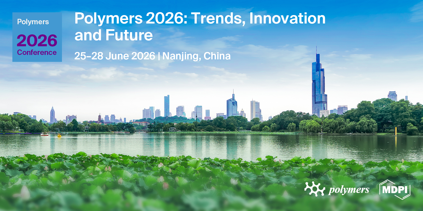 Meet Us at the Polymers 2026: Trends, Innovation and Future Conference, 25–28 June 2026, Nanjing, China