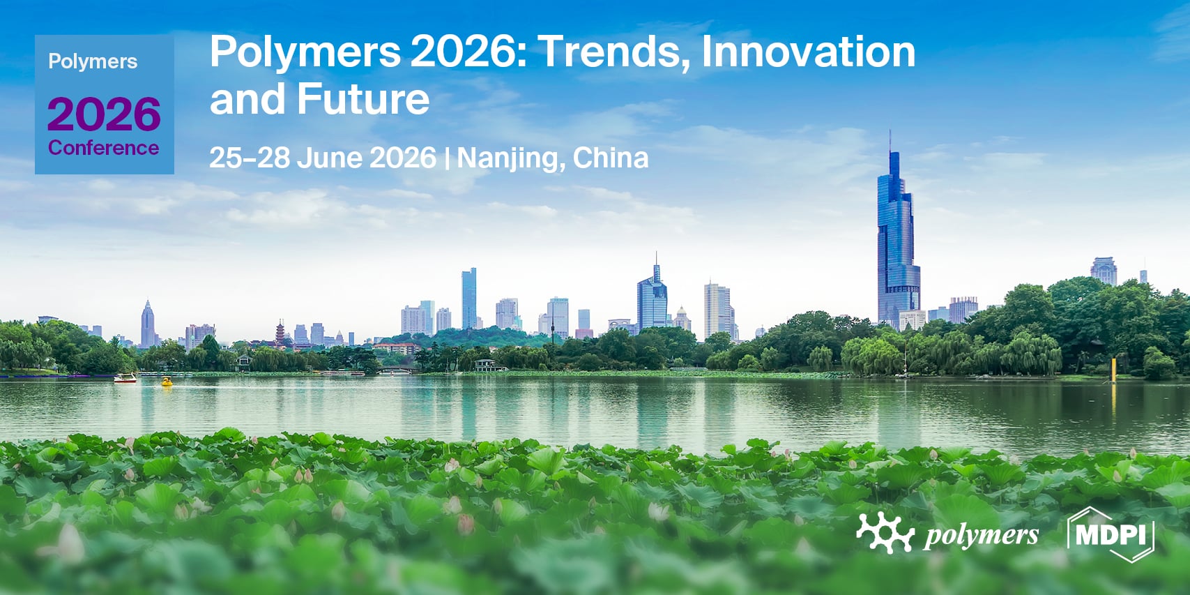Meet Us at the Polymers 2026: Trends, Innovation and Future Conference, 25–28 June 2026, Nanjing, China