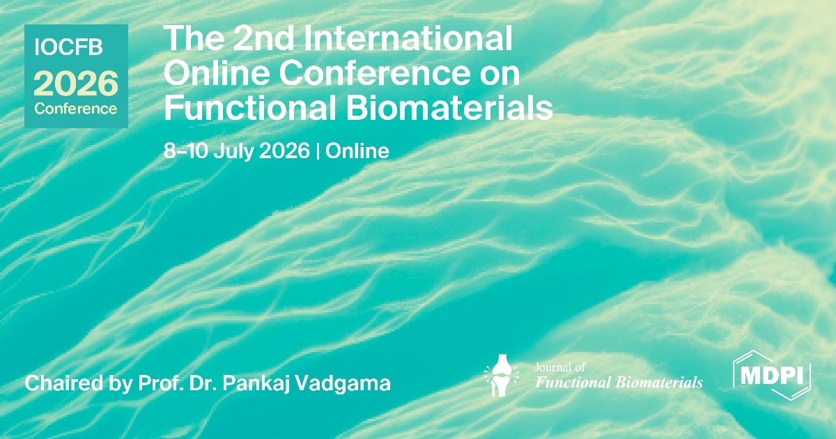 Meet Us Virtually at the 2nd International Online Conference on Functional Biomaterials, 8–10 July 2026