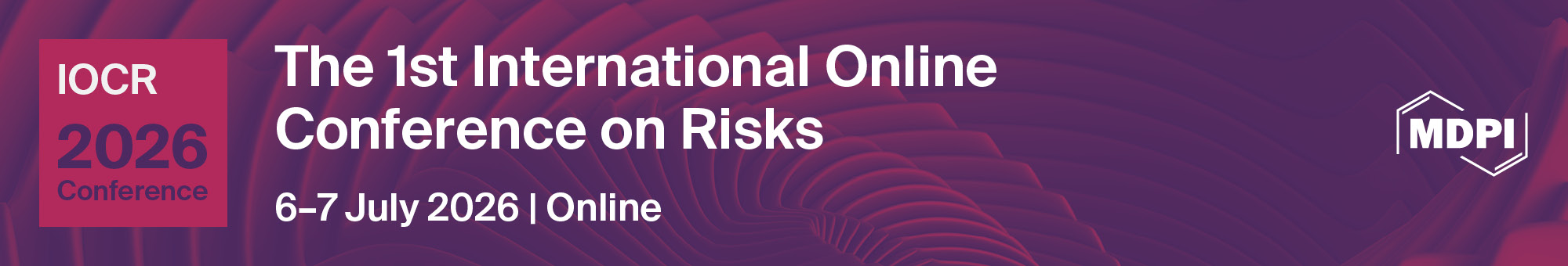 Meet Us Virtually at the 1st International Online Conference on Risks, 6–7 July 2026