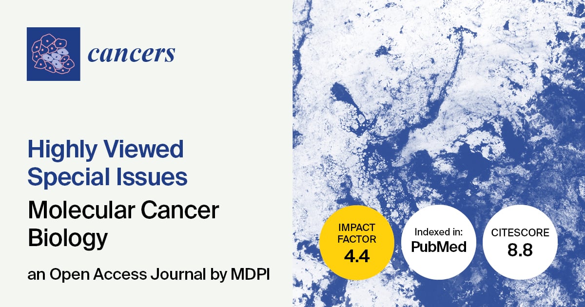 Cancers | Highly Viewed Special Issues on Molecular Cancer Biology